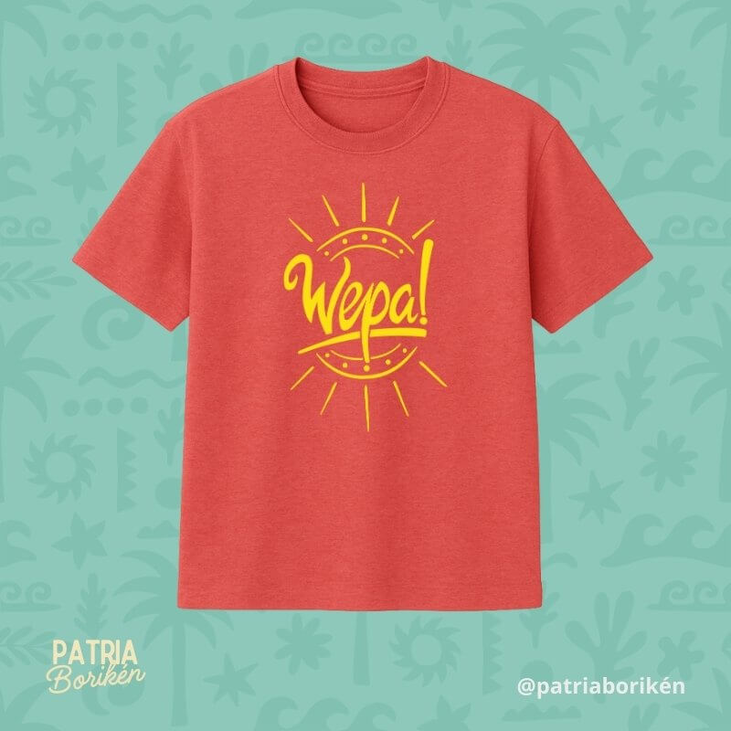 Camiseta "¡Wepa!" | Orgullo Boricua en una Frase
