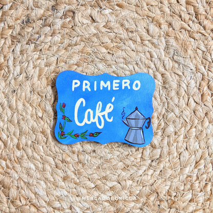 Hand Painted Magnet | First Coffee | Handmade Magnet